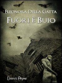 Fuori &egrave; buio