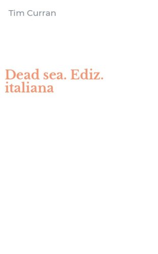 Dead sea. Ediz. italiana