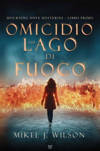 Omicidio sul lago di fuoco. Mourning dove mysteries