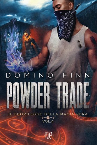 Powder Trade. Il fuorilegge della magia nera