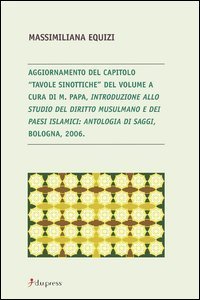 Aggiornamento del capitolo &laquo;Tavole sinottiche&raquo;. Introduzione allo studio del diritto musulmano e dei paesi islamici. Antologia di saggi (Bologna, 2006)