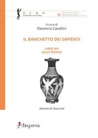 Il banchetto dei sapienti. Libro 13&deg;: Sulle donne