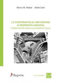 Le cooperative di abitazione a propriet&agrave; indivisa. Problematiche attuali e prospettive future