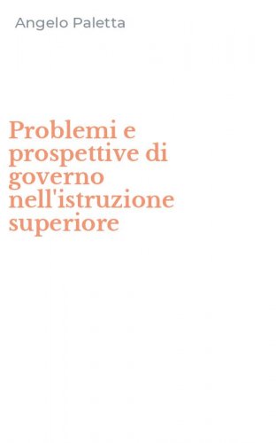 Problemi e prospettive di governo nell'istruzione superiore