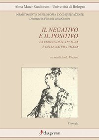 Il negativo e il positivo. La variet&agrave; della natura e della natura umana