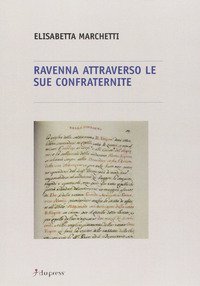 Ravenna attraverso le sue confraternite