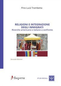 Religioni e integrazione degli immigrati. Ricerche americane e italiane a confronto