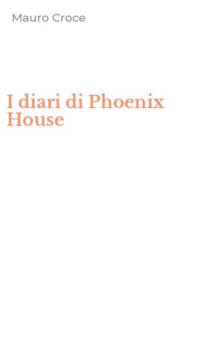 I diari di Phoenix House