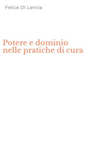 Potere e dominio nelle pratiche di cura