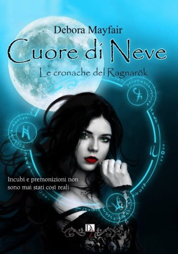Cuore di neve. Le cronache del Ragnar&ouml;k