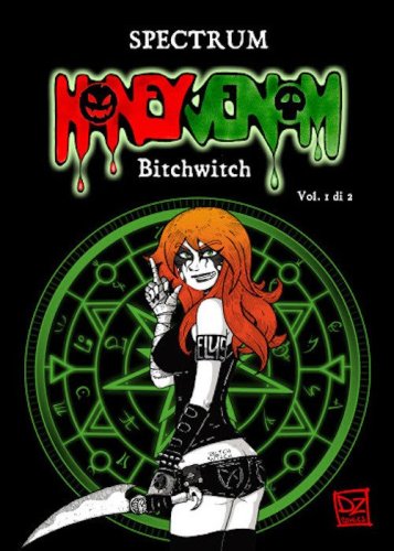 Honey Venom. Bitchwitch