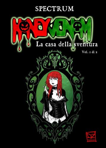 Honey Venom. La casa della sventura