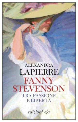Fanny Stevenson. Tra passione e libert&agrave;