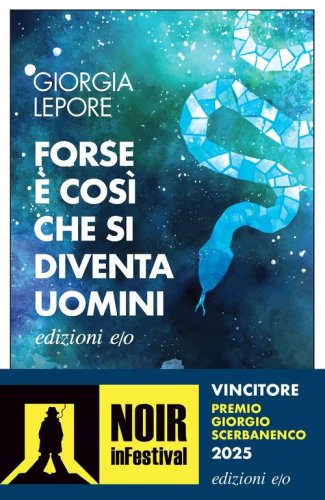 Forse &egrave; cos&igrave; che si diventa uomini