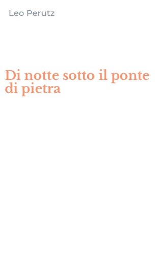 Di notte sotto il ponte di pietra