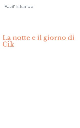 La notte e il giorno di Cik