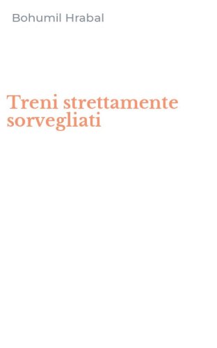 Treni strettamente sorvegliati