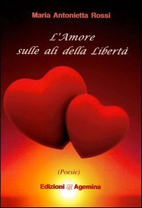 L'amore sulla ali della libert&agrave;