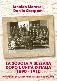 La scuola a Suzzara dopo l'unit&agrave; d'Italia 1890-1910