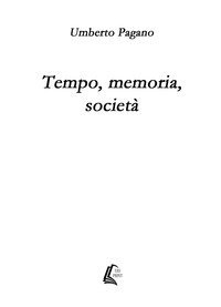 Tempo memoria societ&agrave;