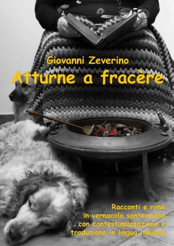 Atturne a frac&egrave;re. Testo santermano e italiano