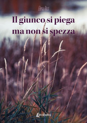 Il giunco si piega ma non si spezza