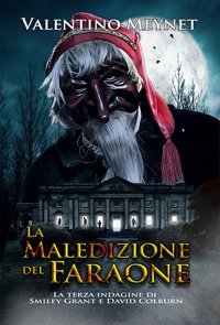 La maledizione del Faraone. La terza indagine di Smiley Grant e David Colburn