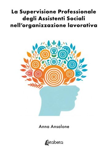La supervisione professionale degli assistenti sociali nell'organizzazione lavorativa