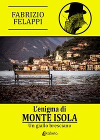 L'enigma di Monte Isola. Un giallo bresciano