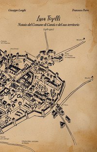 Luca Toselli. Notaio del Comune di Cant&ugrave; e del suo territorio (1418-1420)