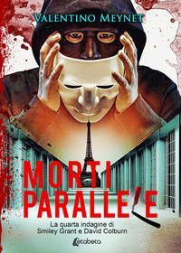 Morti parallele. La quarta indagine di Smiley Grant e David Colburn