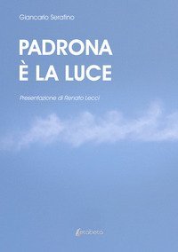 Padrona &egrave; la Luce