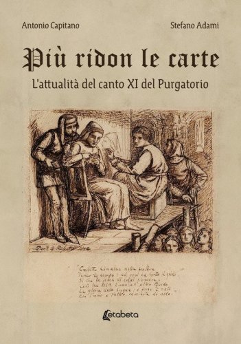 Pi&ugrave; ridon le carte. L'attualit&agrave; del canto XI del Purgatorio