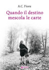 Quando il destino mescola le carte