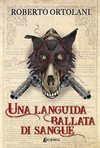 Una languida ballata di sangue