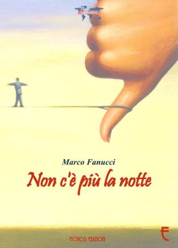 Non c'&egrave; pi&ugrave; la notte