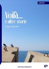 Voil&agrave;... e altre storie