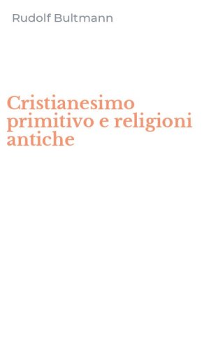 Cristianesimo primitivo e religioni antiche
