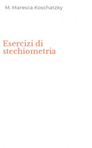 Esercizi di stechiometria