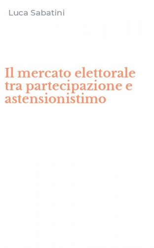 Il mercato elettorale tra partecipazione e astensionistimo