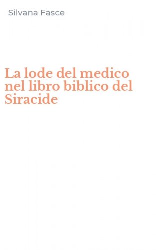 La lode del medico nel libro biblico del Siracide