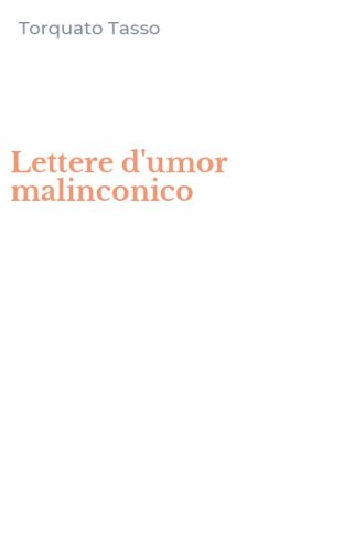 Lettere d'umor malinconico
