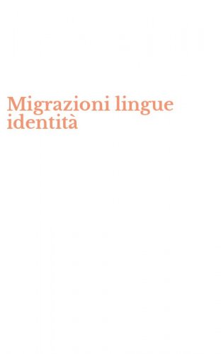 Migrazioni lingue identit&agrave;