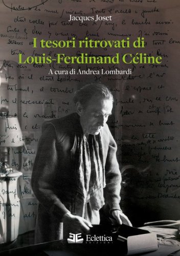 I tesori ritrovati di Louis-Ferdinand C&eacute;line