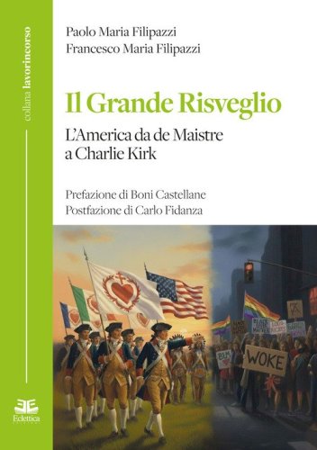 Il grande risveglio. L'America da de Maistre a Charlie Kirk