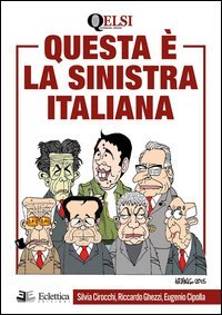 Questa &egrave; la sinistra italiana