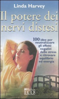 Il potere dei nervi distesi