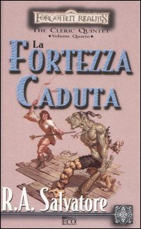 La fortezza caduta. The Cleric Quintet. Forgotten Realms