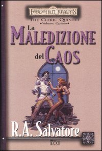 La maledizione del caos. The Cleric Quintet. Forgotten Realms