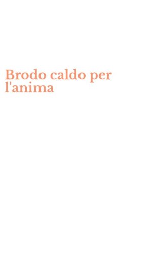 Brodo caldo per l'anima